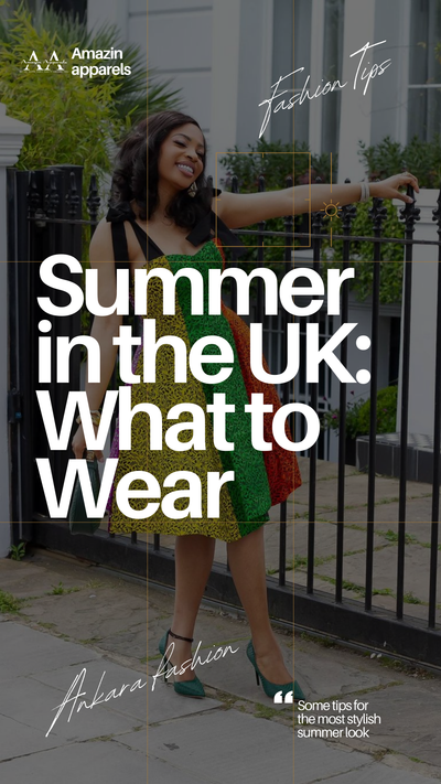 SUMMER IN THE UK: WHAT TO WEAR